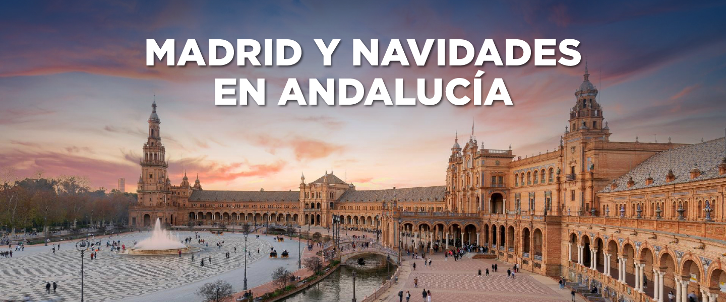 MADRID Y NAVIDADES EN ANDALUCIA