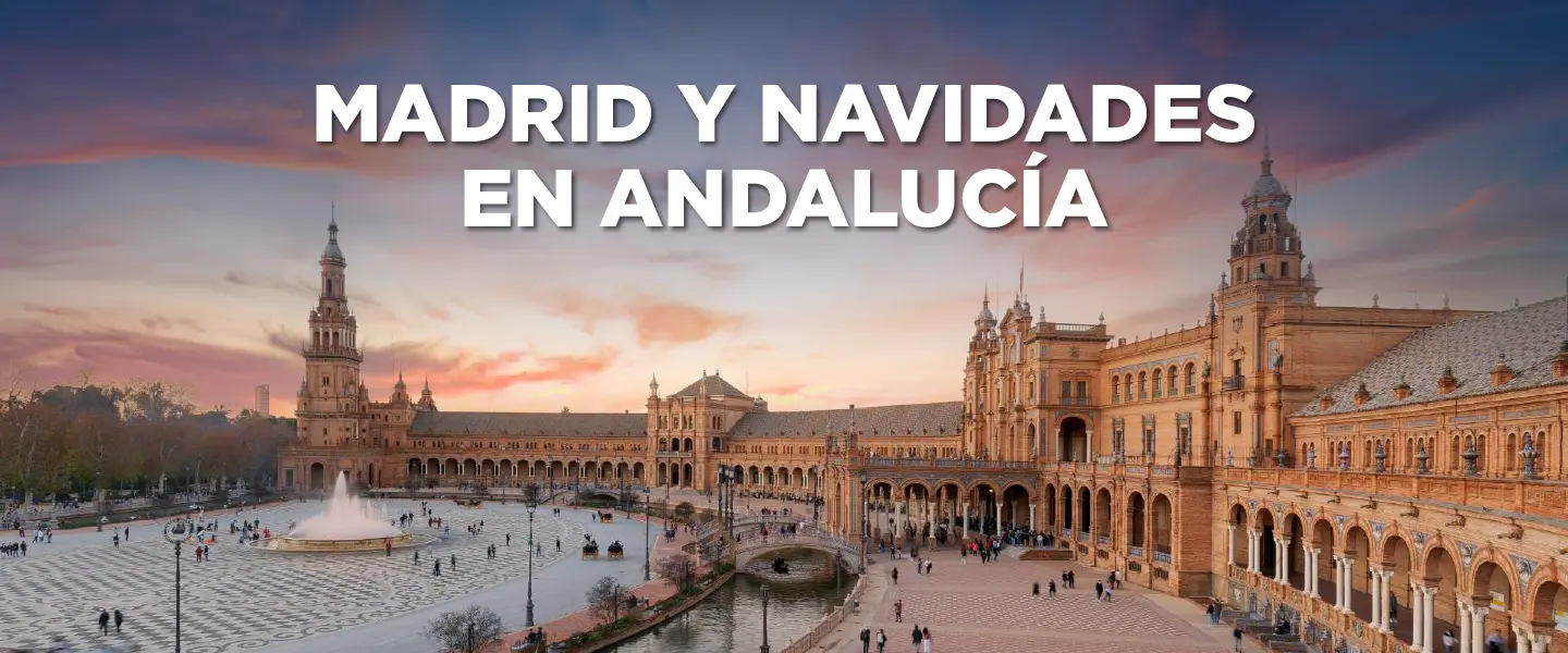 MADRID Y NAVIDADES EN ANDALUCIA
